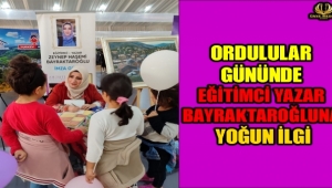 ORDULULAR GÜNÜNDE EĞİTİMCİ YAZAR BAYRAKTAROĞLUNA YOĞUN İLGİ