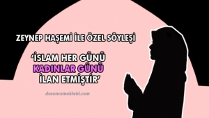 Zeynep Haşemi: 'İslam her günü kadınlar günü ilan etmiştir'