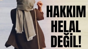 Hakkım Helâl Değil! 