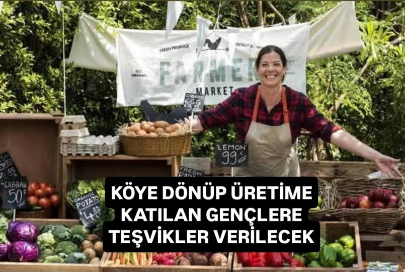 Eğitimde ve istihdamda yer almayan gençlerin, köye dönüp üretime katılması için teşvikler verilecek...