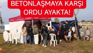BETONLAŞMAYA KARŞI ORDU AYAKTA! 