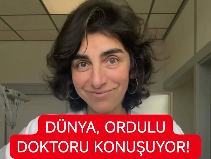 DÜNYA, ORDULU DOKTORU KONUŞUYOR! 