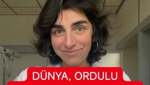 DÜNYA, ORDULU DOKTORU KONUŞUYOR! 