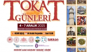 TOKAT GÜNLERİ 4–7 ARALIK’TA İSTANBUL’DA BAŞLIYOR: “TOKAT’A GİTMEK GEREK!”
