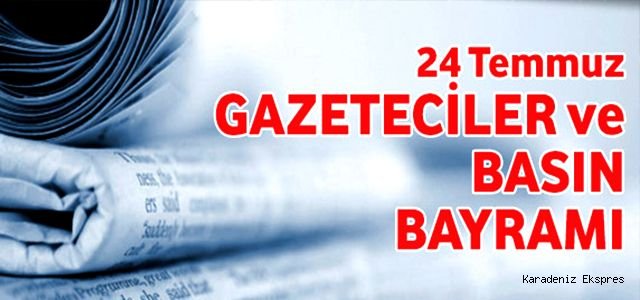 24 Temmuz Gazeteciler ve Basın Bayramı
