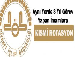 Aynı yerde 8 yıl görev yapan imamlara kısmi rotasyon geldi!