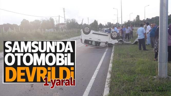 Samsun'da otomobil devrildi: 1 yaralı