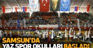 Samsun'da yaz spor okulları açıldı