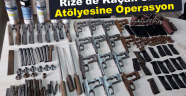 Rize'de kaçak silah atölyesine operasyon