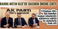 Rize'ye iyi hizmet edeceğimize inanıyorum