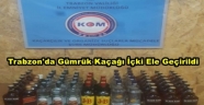 Trabzon'da gümrük kaçağı içki ele geçirildi