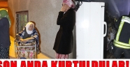 Yangından son anda kurtuldular