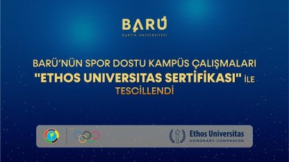 BARÜ’nün spor dostu kampüs çalışmaları "Ethos Universitas Sertifikası" ile tescillendi