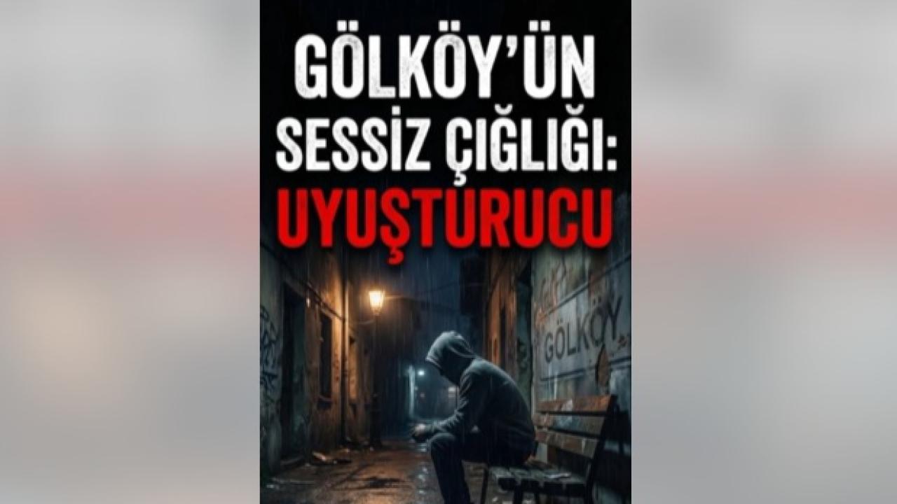 Gölköy’de Görmezden Gelinen Gerçek: Uyuşturucu