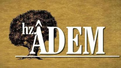 İlk İnsan ve İlk Peygamber Hz. Adem (as)