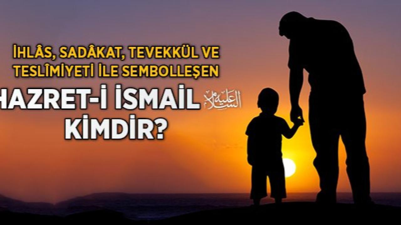 Yeni Bir Dünyaya Doğru: Hz. İsmail PEYGAMBER (as)