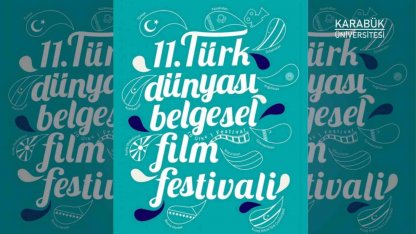 Türk Dünyası Belgesel Film Festivali için başvurular başladı