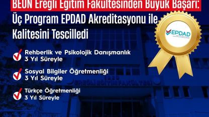 BEUN Ereğli Eğitim Fakültesinden Büyük Başarı: Üç Program EPDAD Akreditasyonu ile Kalitesini Tescilledi