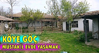 KÖYE GÖÇ EDİP MÜSTAKİL EVDE YAŞAMAK - Köye Göç Belgeseli