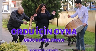 ORDU İÇİN OYNA-ORDU KARŞILAMASI